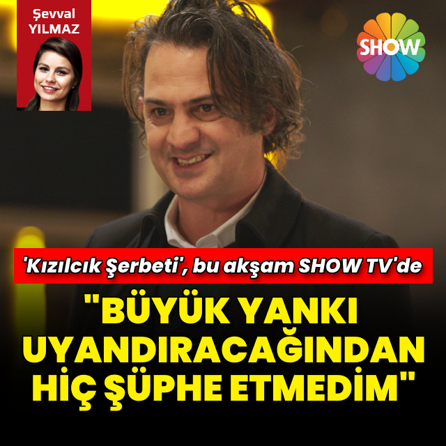 "Hiç şüphe etmedim"