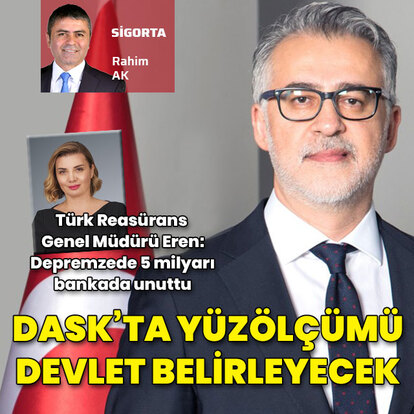 DASK'ta yüzölçümü devlet belirleyecek