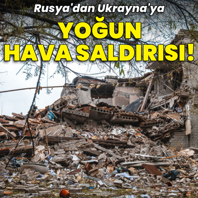 Rusya'dan Ukrayna'ya yoğun hava saldırısı!