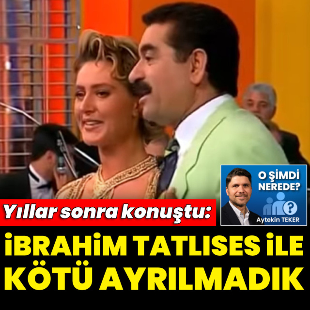 'İbrahim Tatlıses ile kötü ayrılmadık'