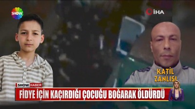 Fidye için kaçırdığı çocuğu boğarak öldürdü