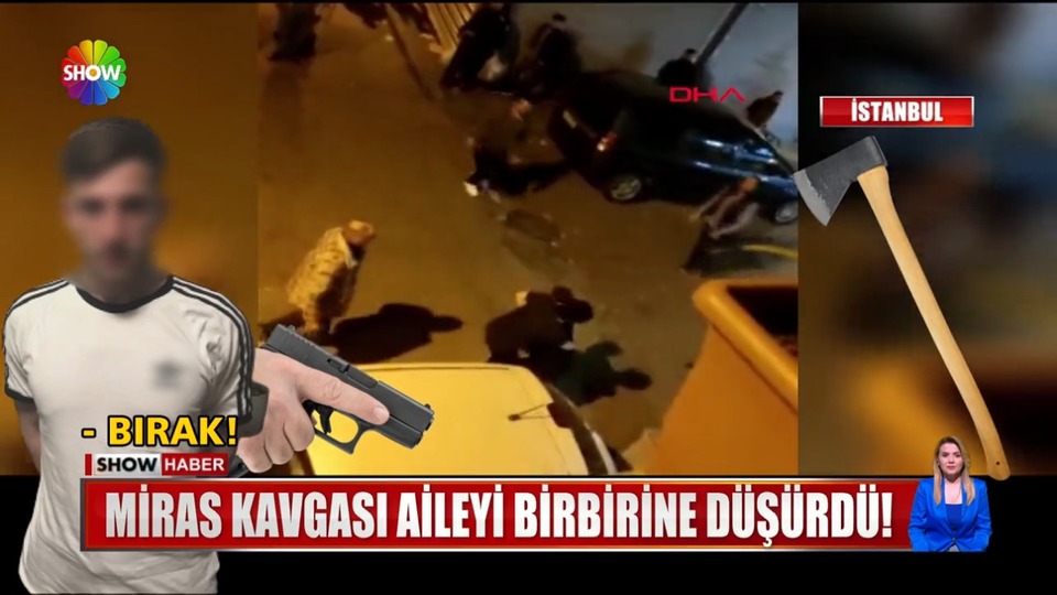 Silahlı, baltalı miras kavgası!