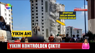 Yıkım kontrolden çıktı!