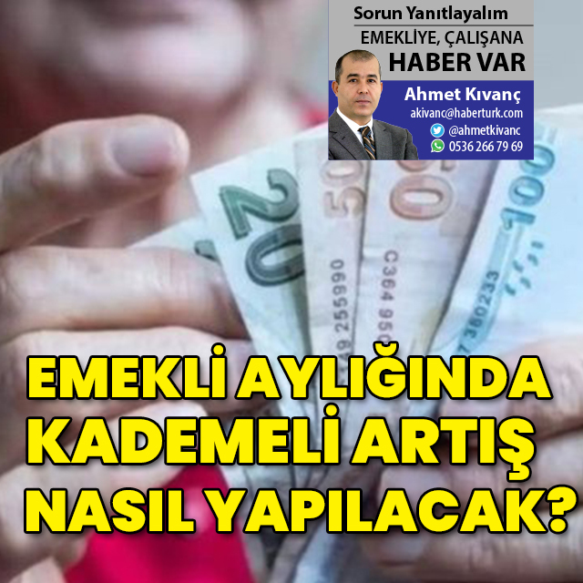 Emekli aylığında kademeli artış