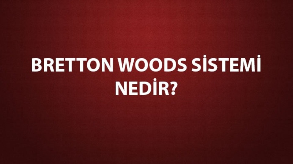 Bretton Woods sistemi