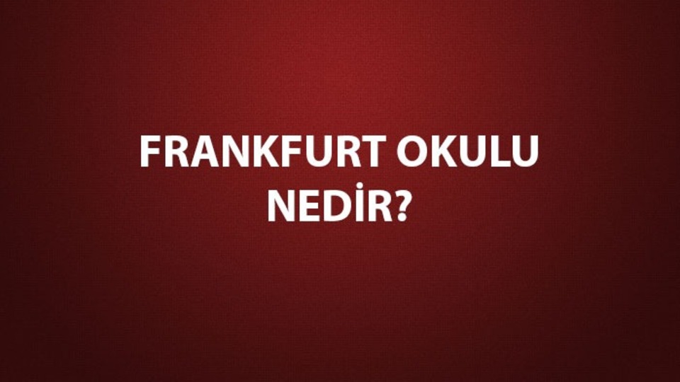 Frankfurt Okulu ne zaman kuruldu?