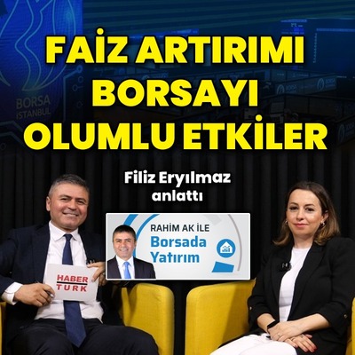 Faiz ne kadar artacak borsa ne olacak?
