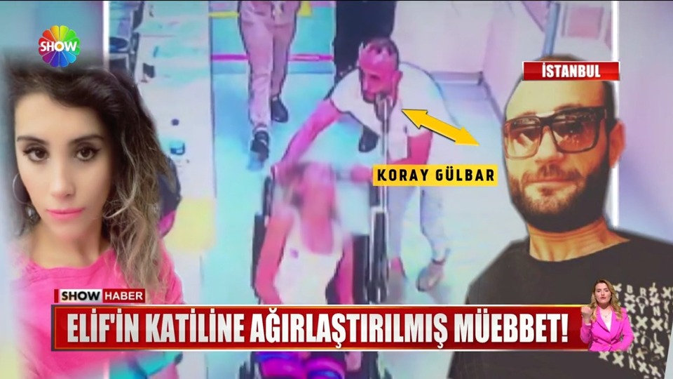 Elif'in katiline ağırlaştırılmış müebbet!