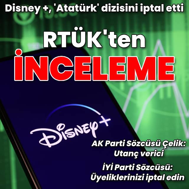 RTÜK'ten Disney +'a inceleme