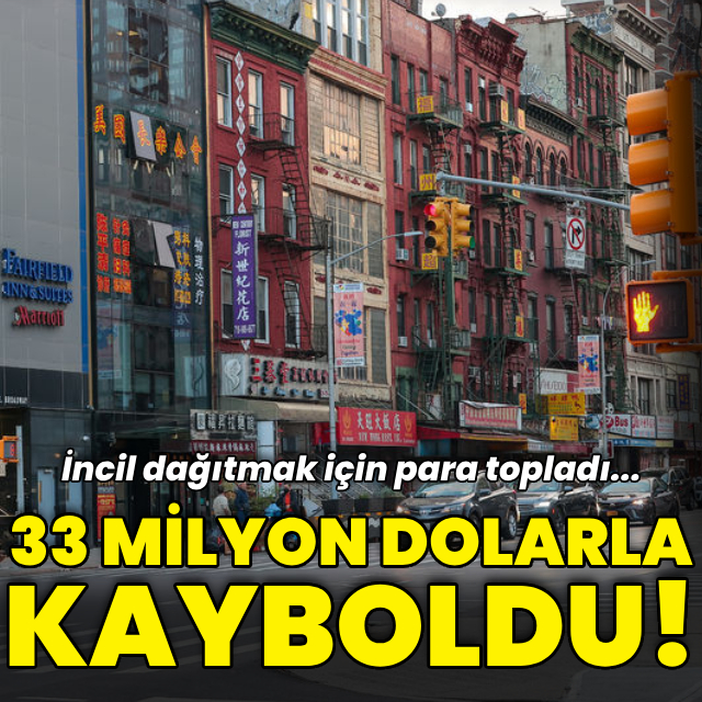 İncil dağıtmak için para topladı: 33 milyon dolarla kayıplara karıştı!