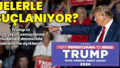 Trump nelerle suçlanıyor?