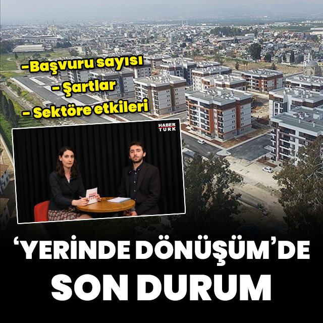 'Yerinde Dönüşüm'de son durum