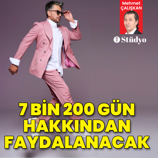 7200 gün hakkından faydalanacak