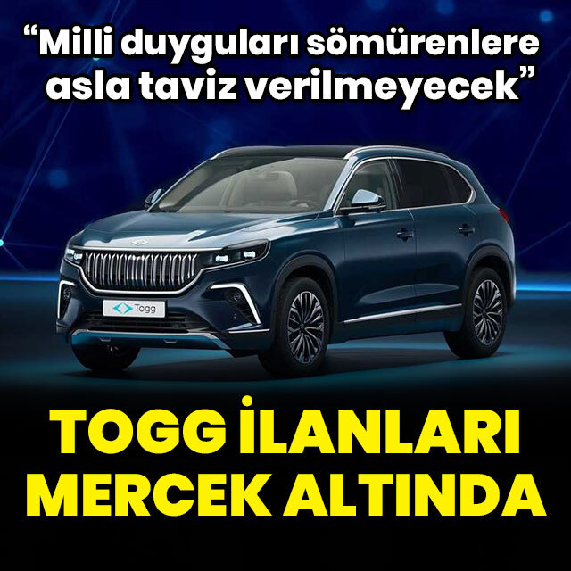 Togg ilanları mercek altında