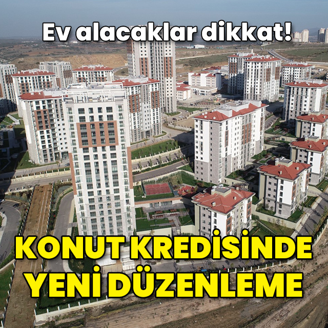 BDDK'dan konut kredisi düzenlemesi