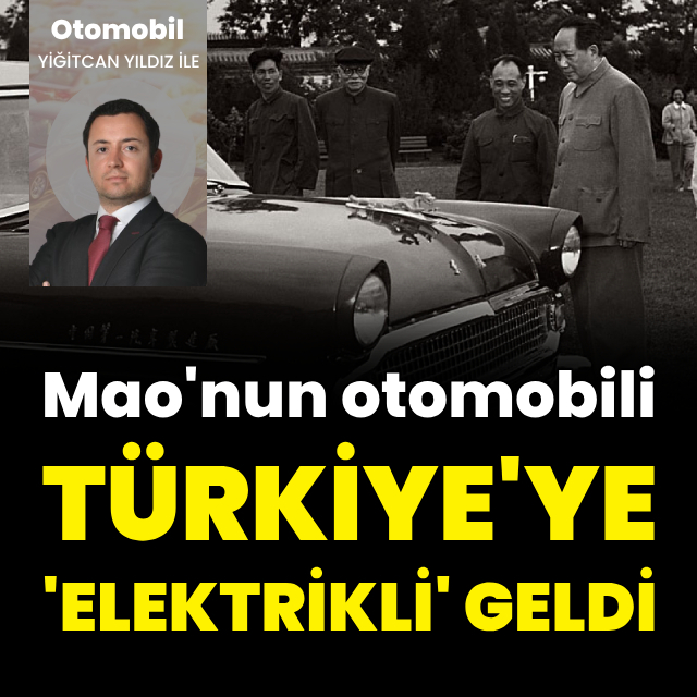 Mao'nun otomobili Türkiye'ye geldi!