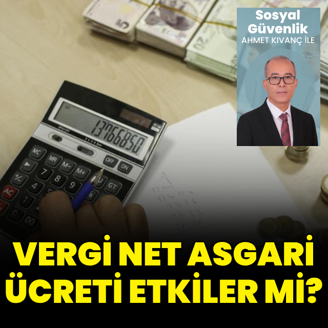 Vergi net asgari ücreti etkiler mi?