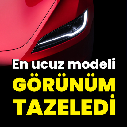Tesla en ucuz modelini yeniledi