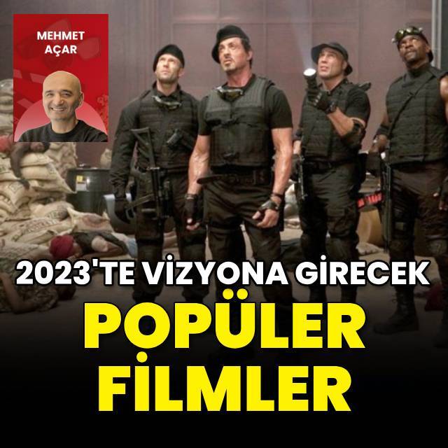 2023'te vizyona girecek popüler filmler