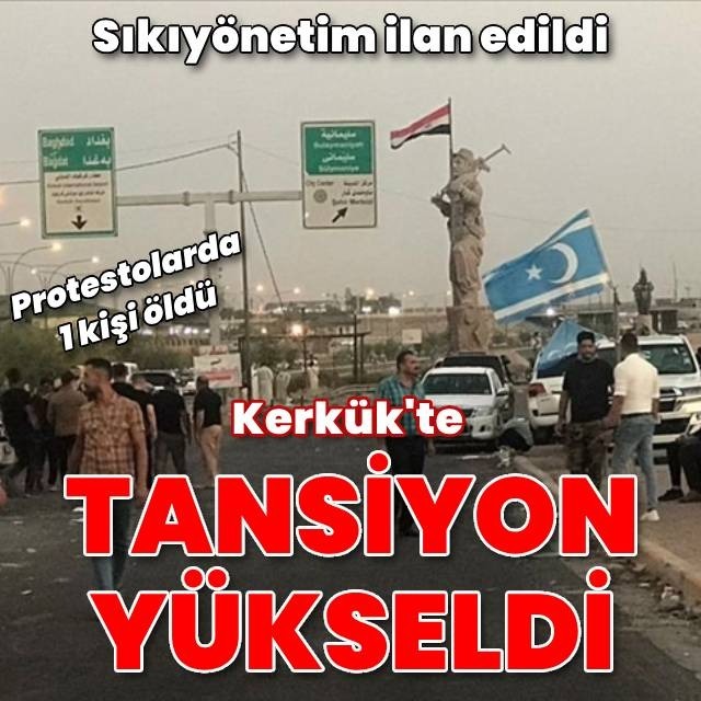 Kerkük'te tansiyon yükseldi!