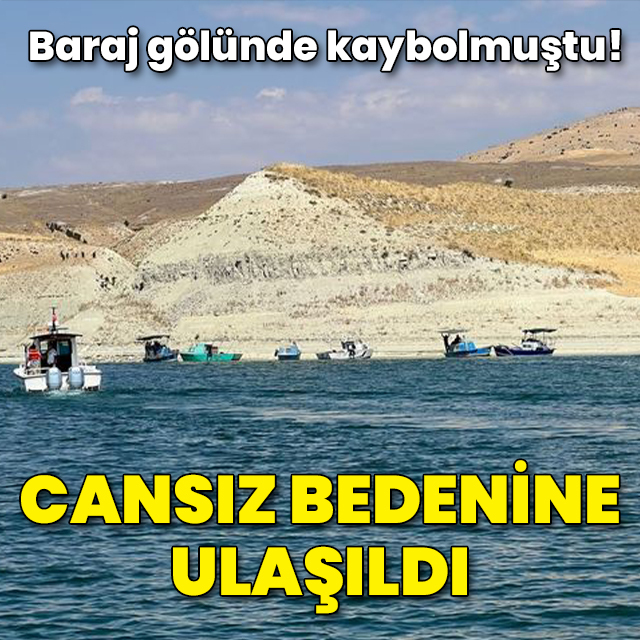 Tunceli'de baraj gölünde kaybolan kişinin cansız bedeni bulundu