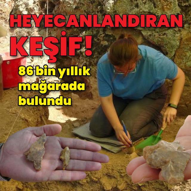 86 bin yıllık mağarada heyecanlandıran keşif!