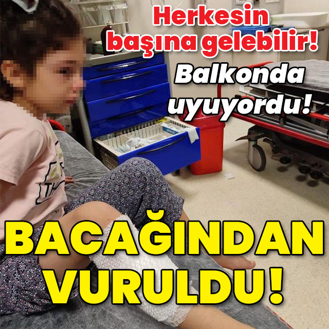 Adana'da korkunç olay! Balkonda uyuyan çocuk vuruldu!