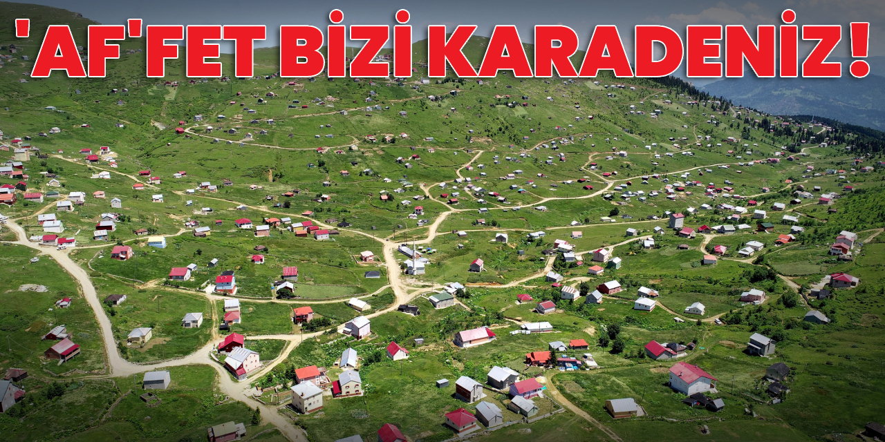 Af beklentisi yaylaları tehdit ediyor!