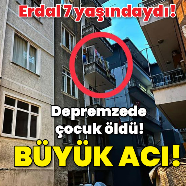 Depremzede çocuk öldü! Büyük acı!