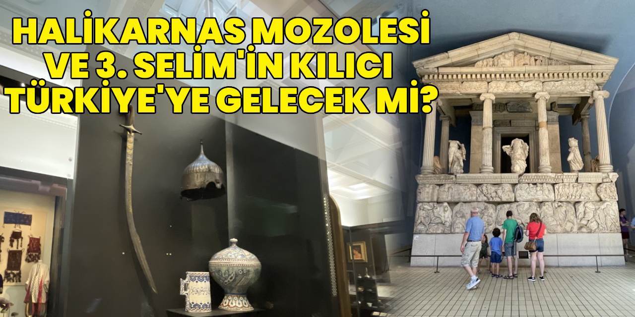 Türkiye, İngiltere müzelerindeki Anadolu'ya ait eserlerin iadesi için devrede