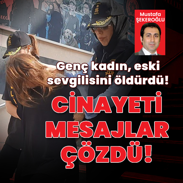 Eski sevgilisi tarafından öldürüldü!