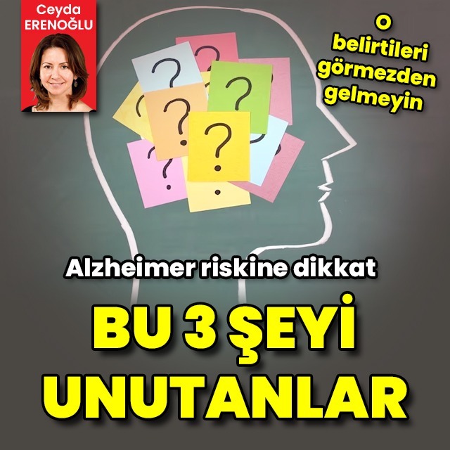 Alzheimer riskine dikkat! Bu 3 şeyi unutanlar...