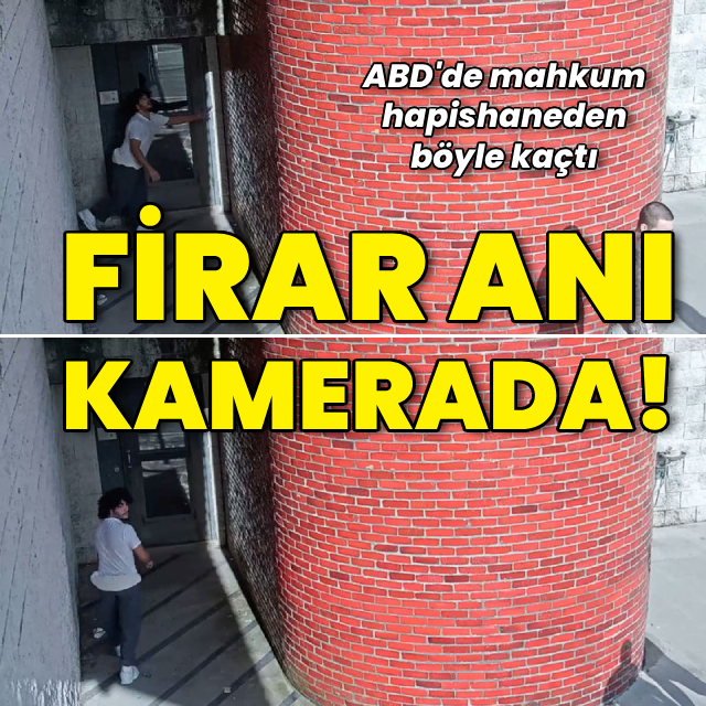 Mahkumun firar anı kameralara yansıdı