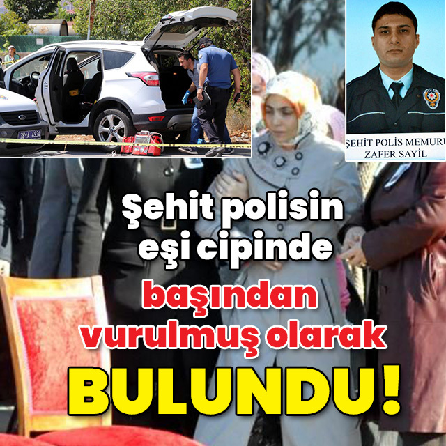 Şehit polisin eşi cipinde başından vurulmuş olarak bulundu!