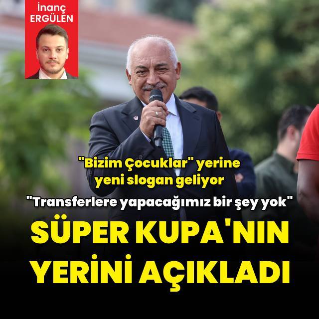 Süper Kupa finali açıklaması!