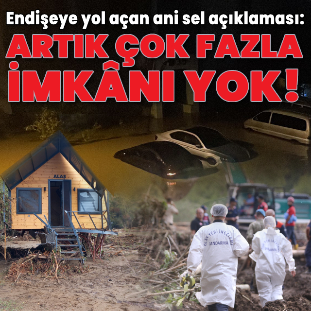 Endişeye yol açan ani sel açıklaması!