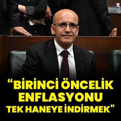 "Birinci öncelik enflasyonu tek haneye indirmek"