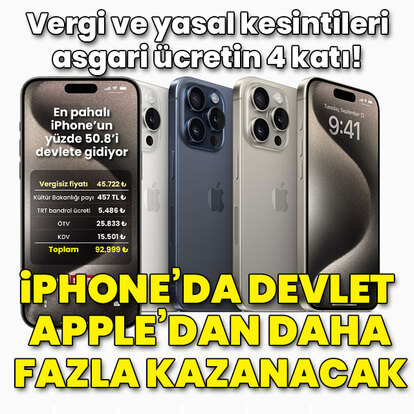 En pahalı iPhone'un yüzde 50.8'i devlete gidecek