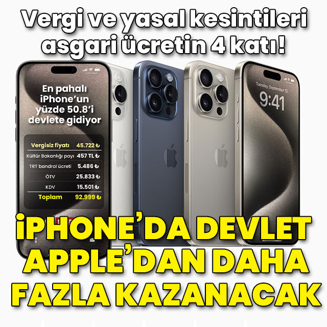 En pahalı iPhone'un yüzde 50.8'i devlete gidecek
