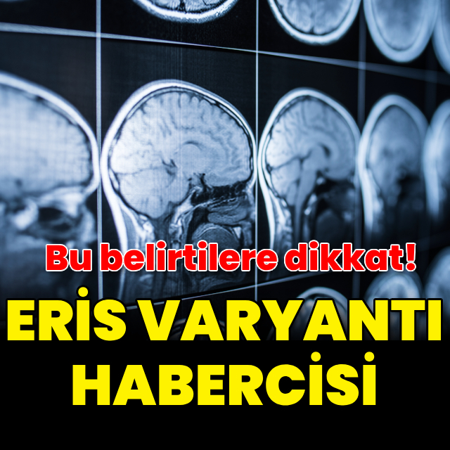 Eris varyantı habercisi!
