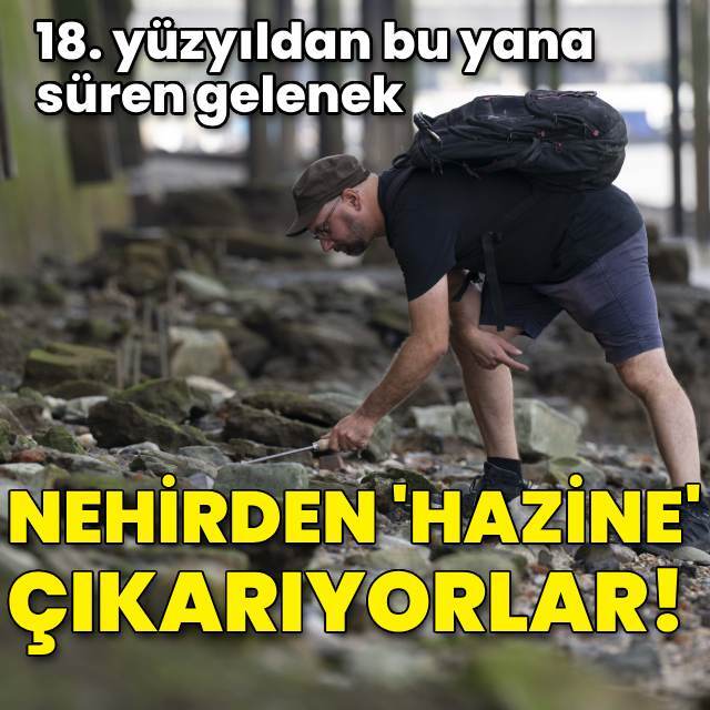 18. yüzyıldan bu yana süren gelenek... Nehirden 'hazine' çıkarıyorlar!