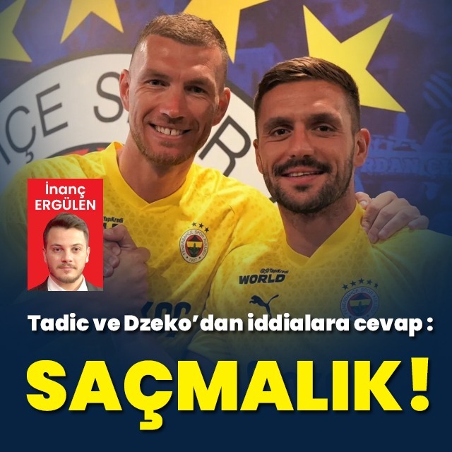 Tadic ve Dzeko'dan cevap!