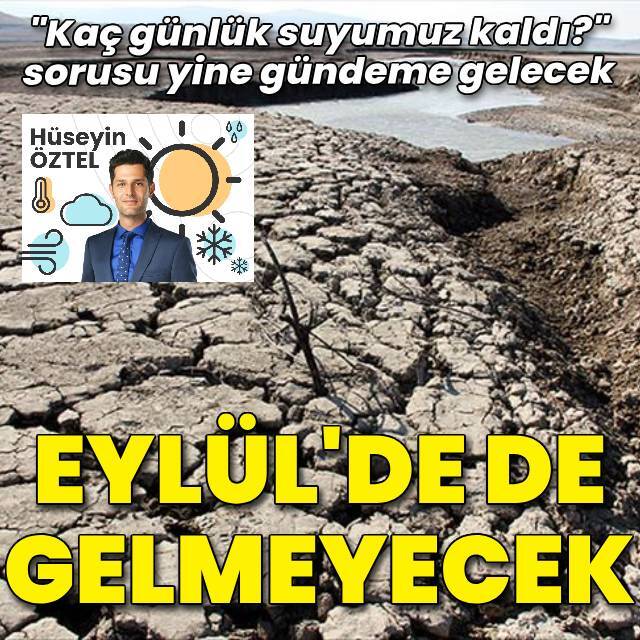 Eylül ayı da kurak geçecek