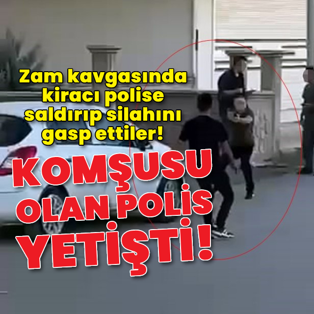Kira kavgasında polise saldırdılar!
