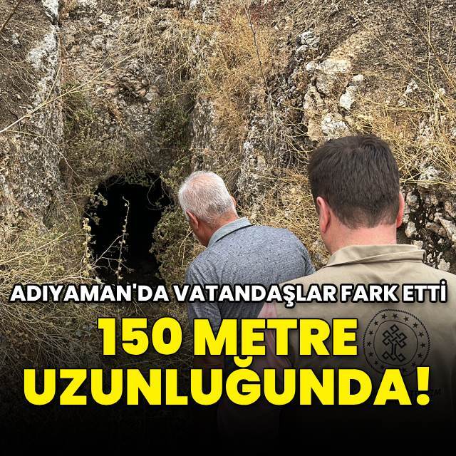 Adıyaman'da vatandaşlar fark etti! Uzunluğu 150 metre