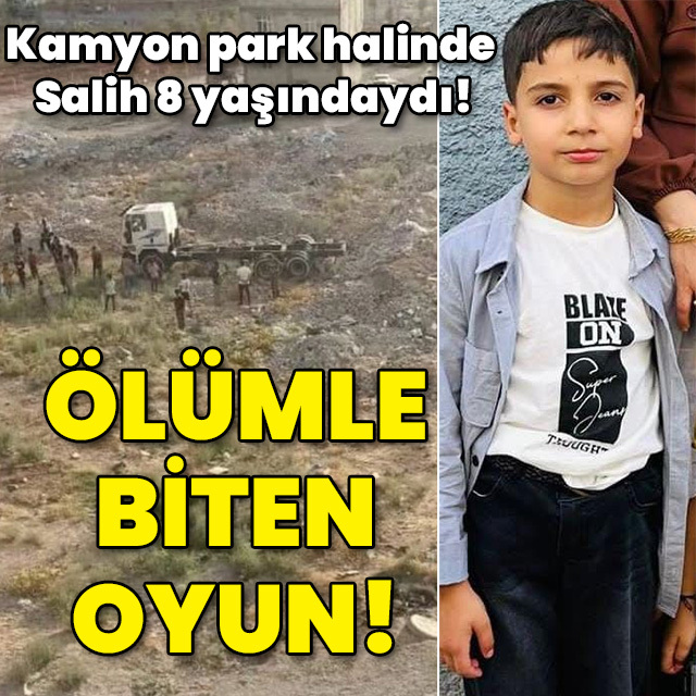 Kamyon park halinde, Salih 8 yaşındaydı! Ölümle biten oyun!