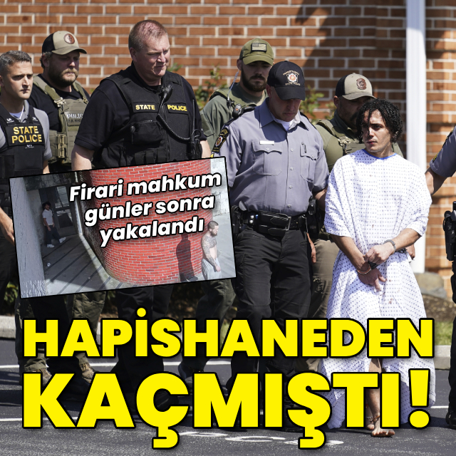 Hapishaneden kaçan mahkum günler sonra yakalandı