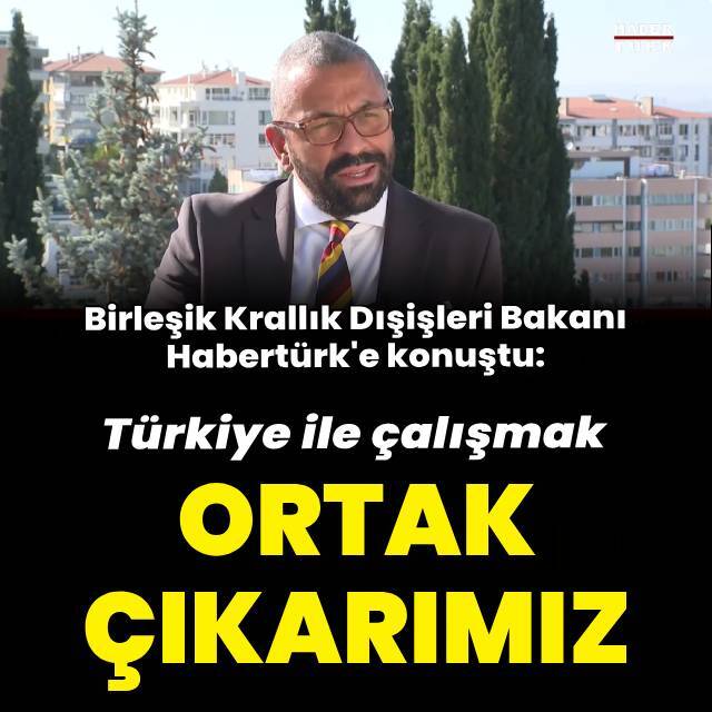 İngiliz Bakan Habertürk'e konuştu