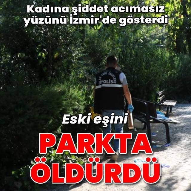 Tartıştığı eski eşini öldürdü