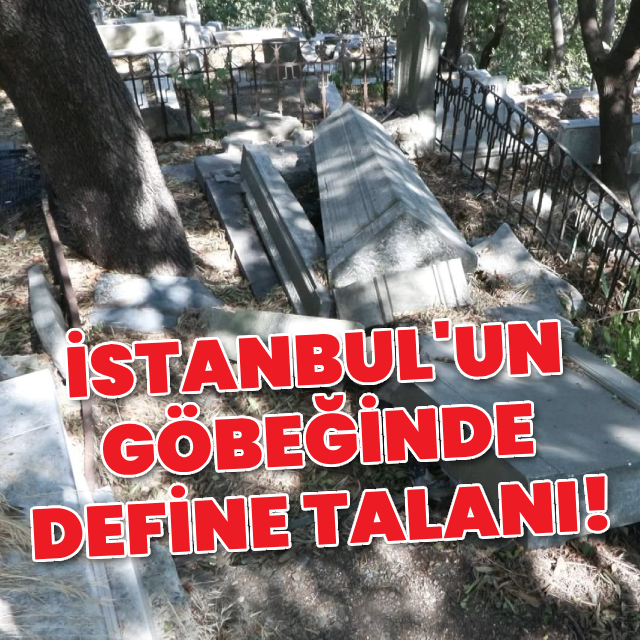 İstanbul'un göbeğinde define talanı!